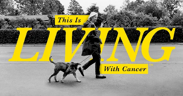 This Is Living With Cancer advertisment with woman with dog